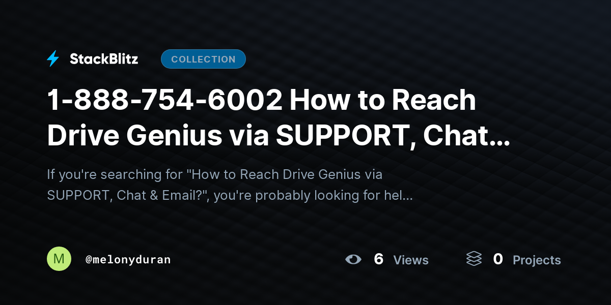 1-888-754-6002 How to Reach Drive Genius via SUPPORT, Chat & Email? by melonyduran