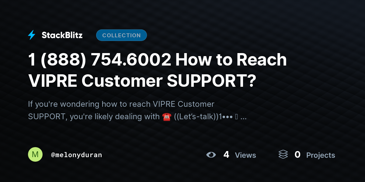 1 (888) 754.6002 How to Reach VIPRE Customer SUPPORT? by melonyduran