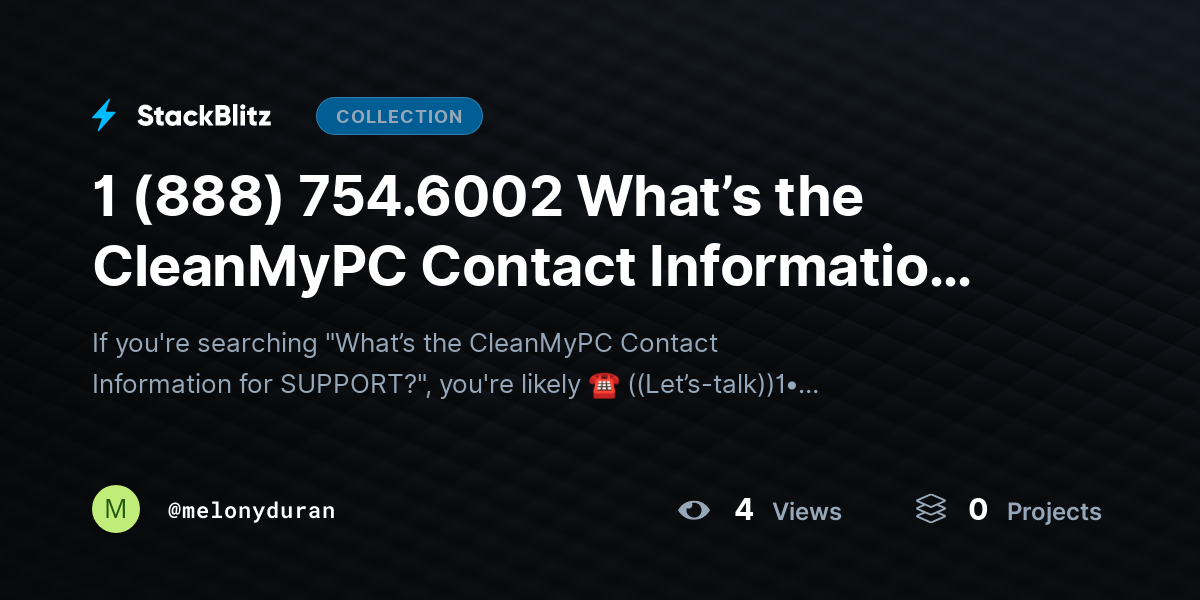 1 (888) 754.6002 What’s the CleanMyPC Contact Information for SUPPORT? by melonyduran
