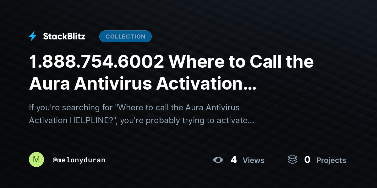 1.888.754.6002 Where to Call the Aura Antivirus Activation HELPLINE? by melonyduran