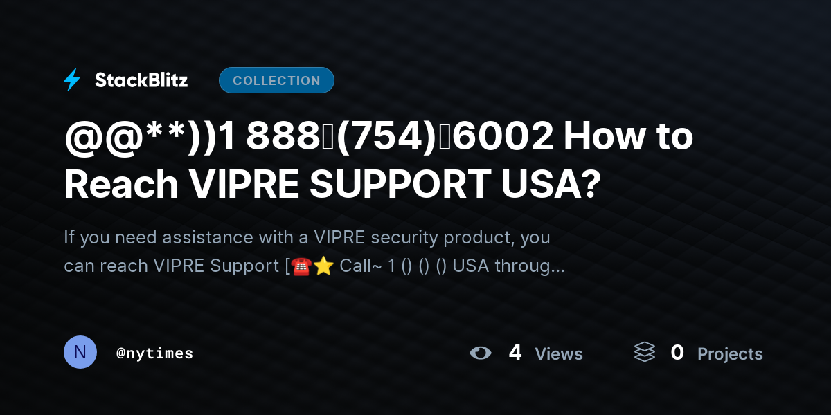 @@**))1 888↬(754)↬6002 How to Reach VIPRE SUPPORT USA? by nytimes