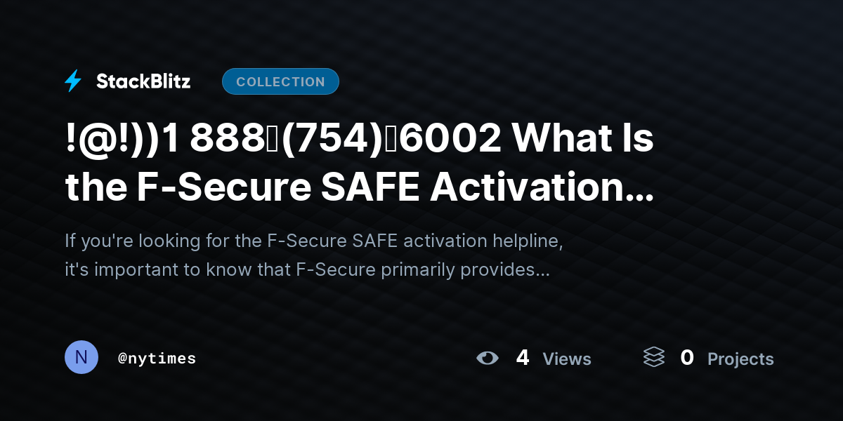 !@!))1 888↬(754)↬6002 What Is the F-Secure SAFE Activation HELPLINE? by nytimes