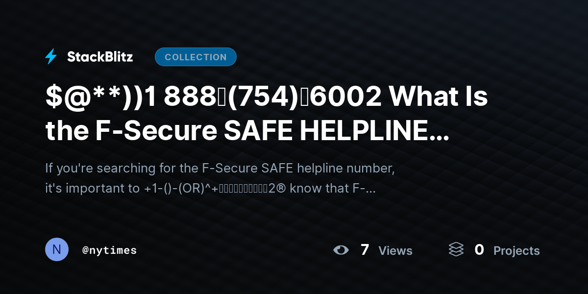 $@**))1 888↬(754)↬6002 What Is the F-Secure SAFE HELPLINE Number? by nytimes