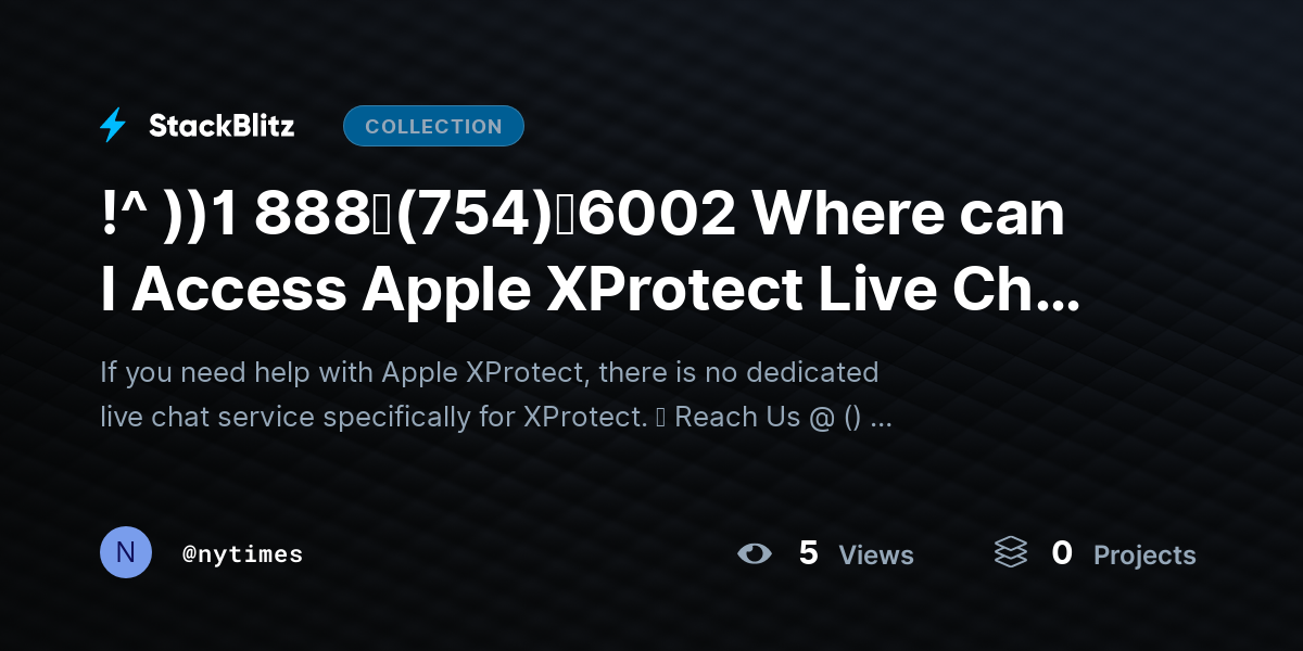 !^ ))1 888↬(754)↬6002 Where can I Access Apple XProtect Live Chat SUPPORT? by nytimes