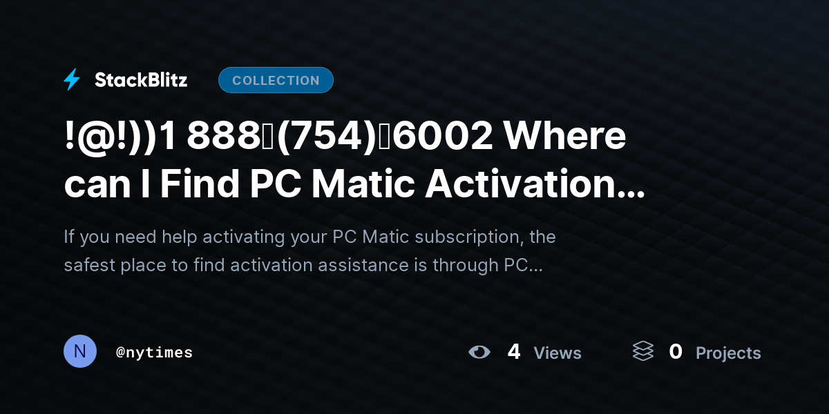 !@!))1 888↬(754)↬6002 Where can I Find PC Matic Activation HELPLINE? by nytimes