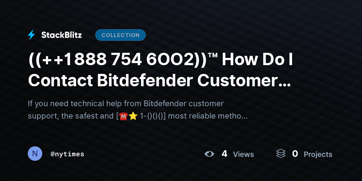 ((++1 888 754 6OO2))™ How Do I Contact Bitdefender Customer Support for Technical Help? by nytimes