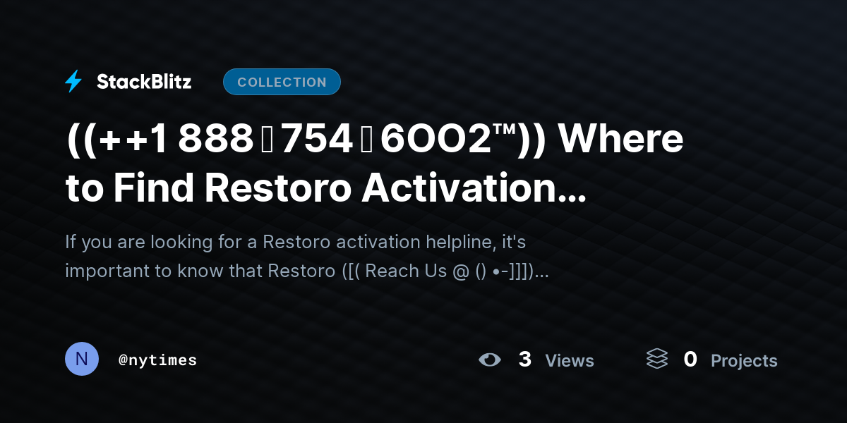 ((++1 888 ↬ 754 ↬ 6OO2™)) Where to Find Restoro Activation HELPLINE? by nytimes