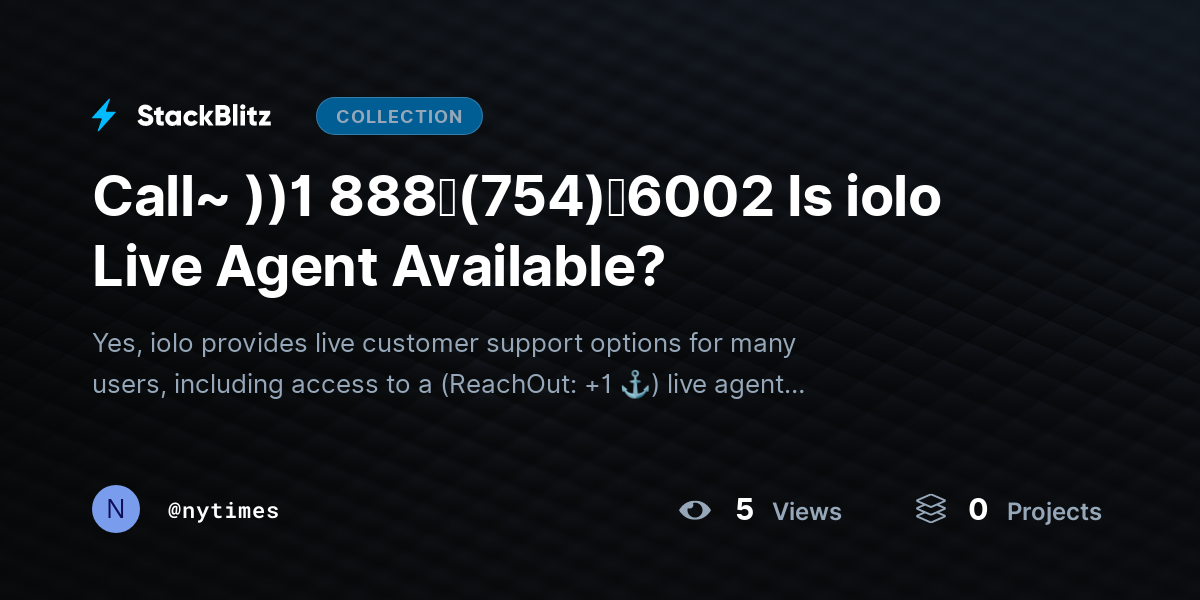 Call~ ))1 888↬(754)↬6002 Is iolo Live Agent Available? by nytimes
