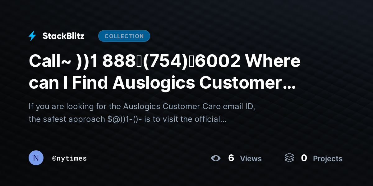 Call~ ))1 888↬(754)↬6002 Where can I Find Auslogics Customer Care Email ID? by nytimes