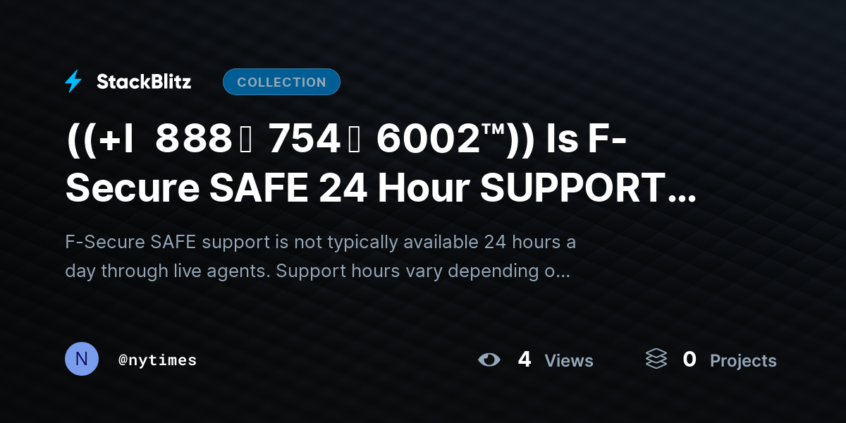 ((+l   8 88 ↝  754 ↝  6002™)) Is F-Secure SAFE 24 Hour SUPPORT Available? by nytimes
