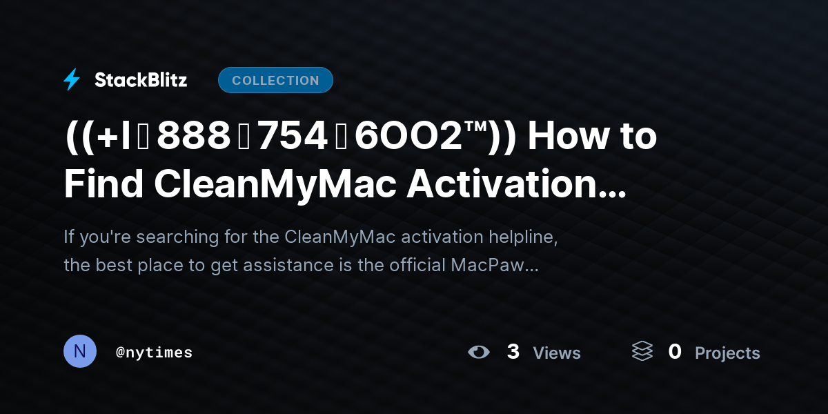 ((+l ↬ 888 ↬ 754 ↬ 6OO2™)) How to Find CleanMyMac Activation HELPLINE? by nytimes