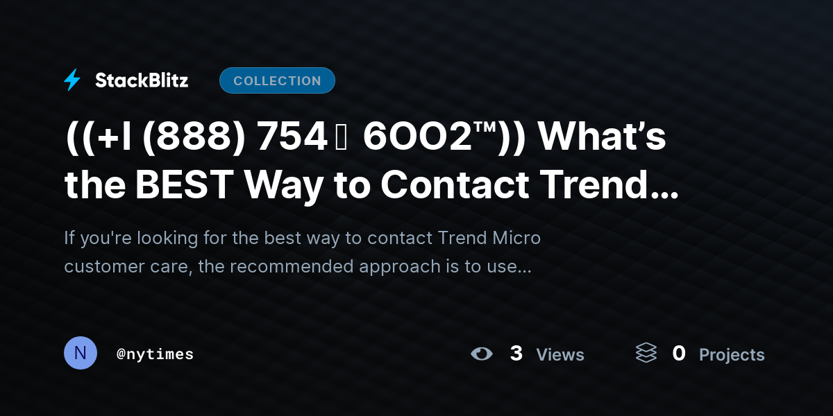 ((+l (888) 754 ↝  6OO2™)) What’s the BEST Way to Contact Trend Micro Customer Care? by nytimes