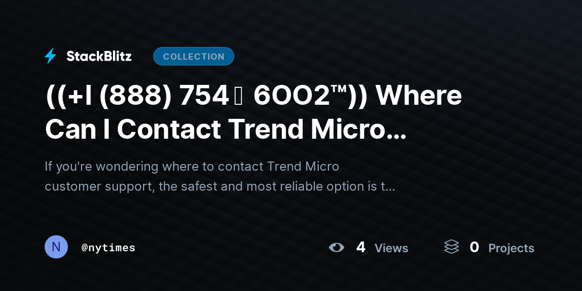 ((+l (888) 754 ↝  6OO2™)) Where Can I Contact Trend Micro Customer SUPPORT? by nytimes