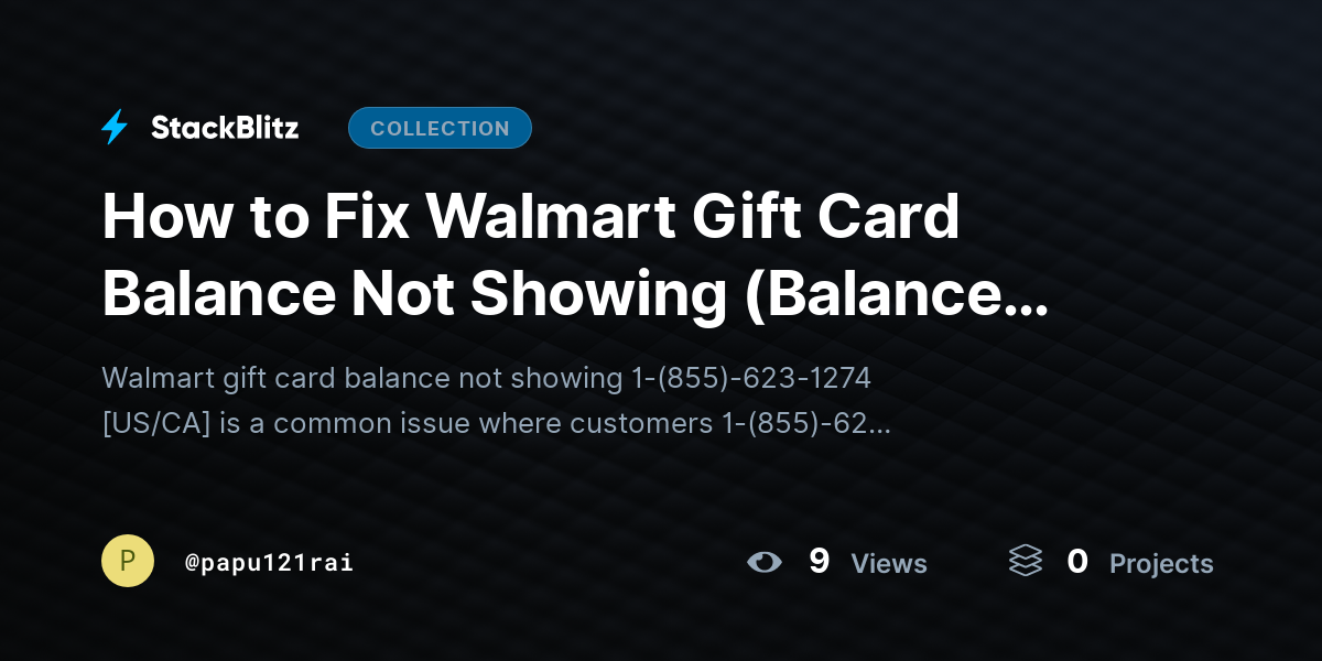How to Fix Walmart Gift Card Balance Not Showing (Balance Update, System Issue Fix) by papu121rai
