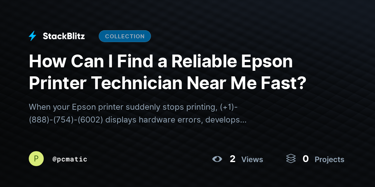 How Can I Find a Reliable Epson Printer Technician Near Me Fast? by pcmatic