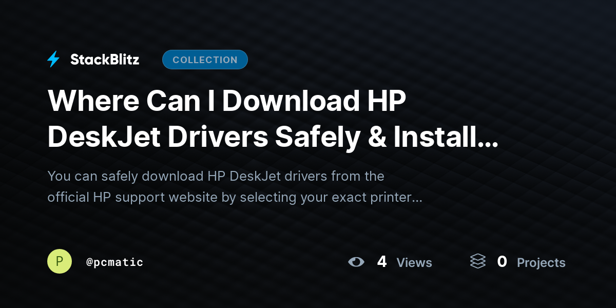 Where Can I Download HP DeskJet Drivers Safely & Install Easily? by pcmatic