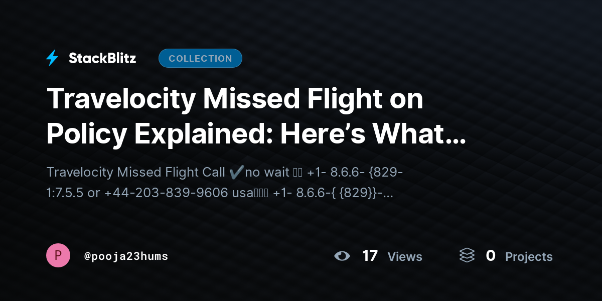 Travelocity Missed Flight on Policy Explained: Here’s What Happens If You Miss Your Flight – No-Show Policy, Rebooking Process & Refund, Cancellation  by pooja23hums