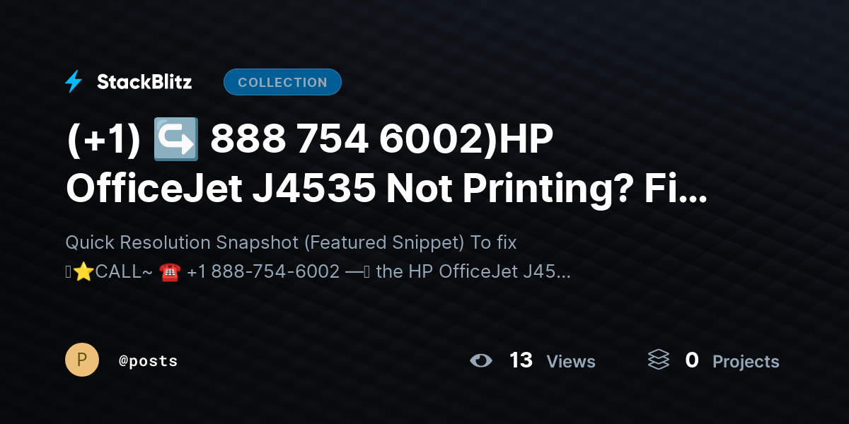 (+1) ↪ 888 754 6002)HP OfficeJet J4535 Not Printing? Fix Issues & Restore Output Fast by posts