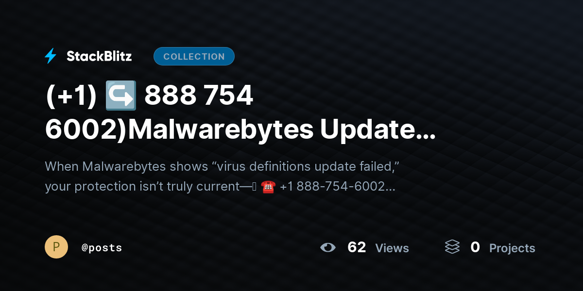 (+1) ↪ 888 754 6002)Malwarebytes Update Failed? Fix Definitions & Restore Protection Fast by posts
