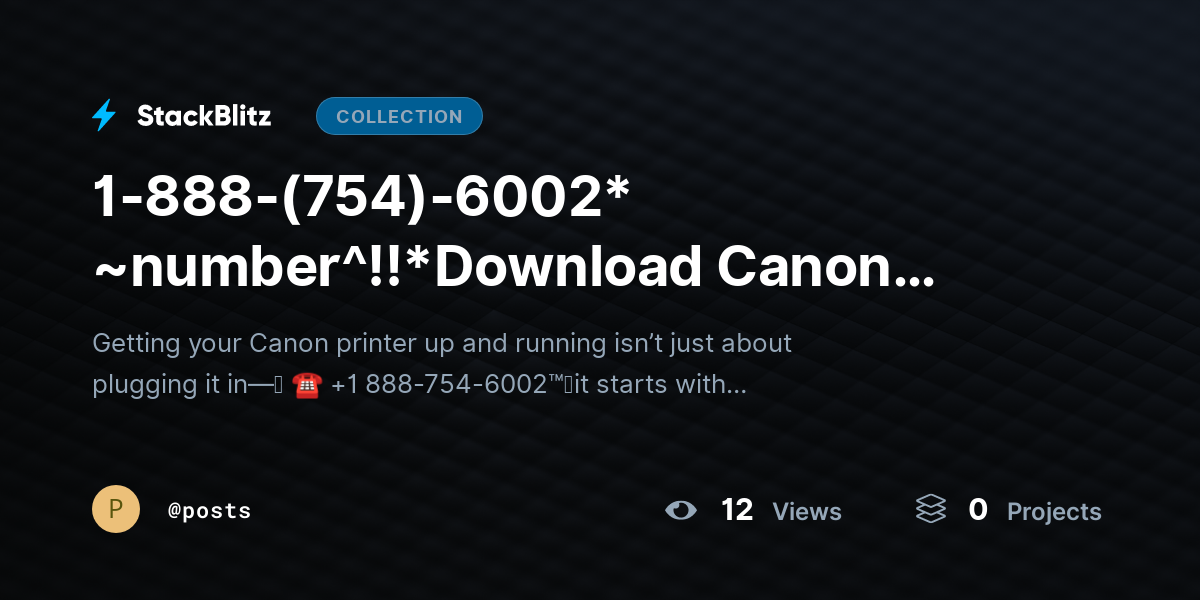 1-888-(754)-6002* ~number^!!*Download Canon Driver? Safe Install Guide for All Devices by posts