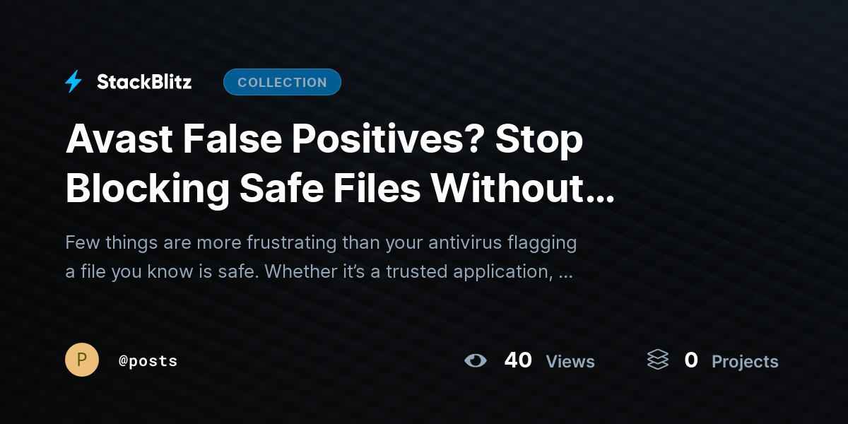 Avast False Positives? Stop Blocking Safe Files Without Disabling AV by posts