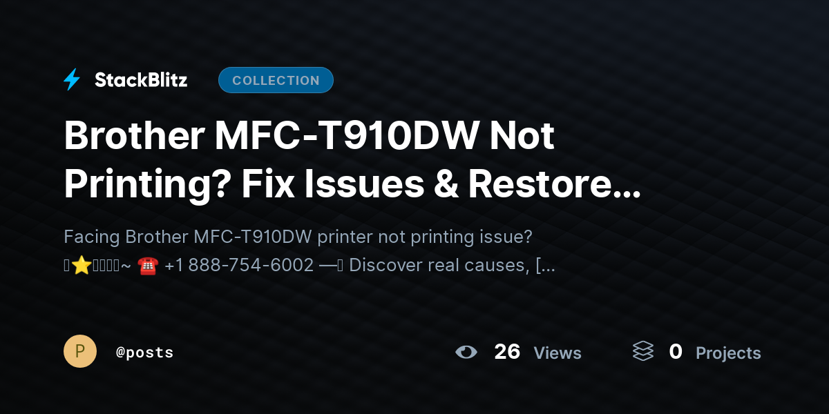 Brother MFC-T910DW Not Printing? Fix Issues & Restore Output Fast by posts