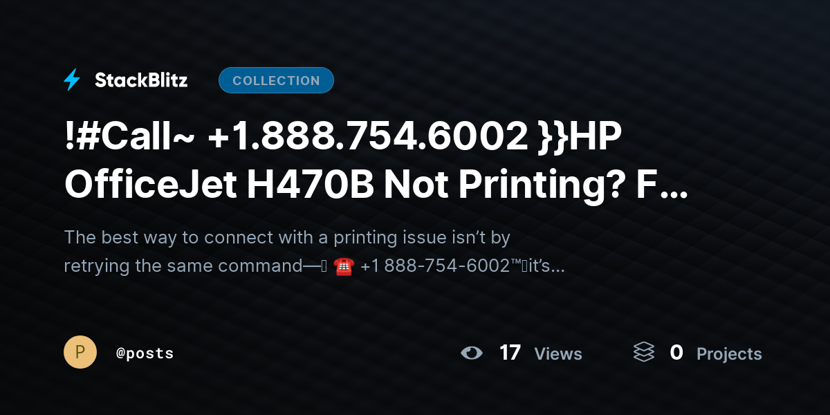 !#Call~ +1.888.754.6002 }}HP OfficeJet H470B Not Printing? Fix Issues & Restore Output by posts