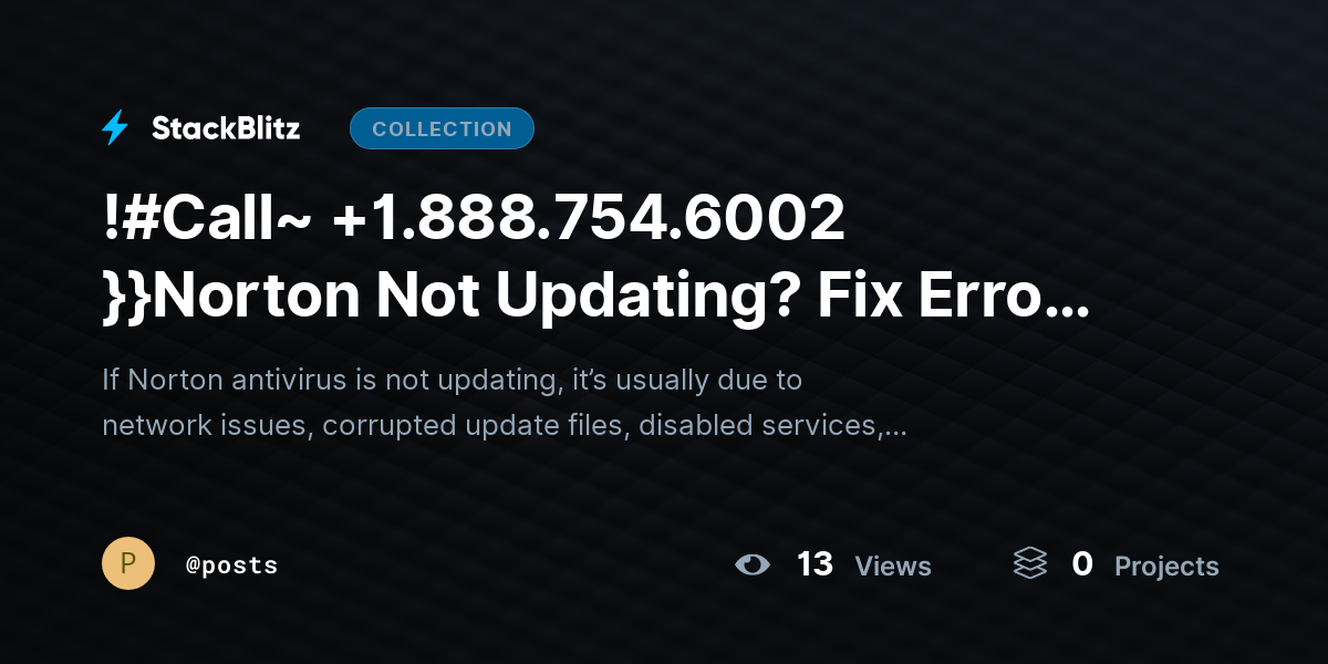 !#Call~ +1.888.754.6002 }}Norton Not Updating? Fix Errors & Restore LiveUpdate Fast by posts