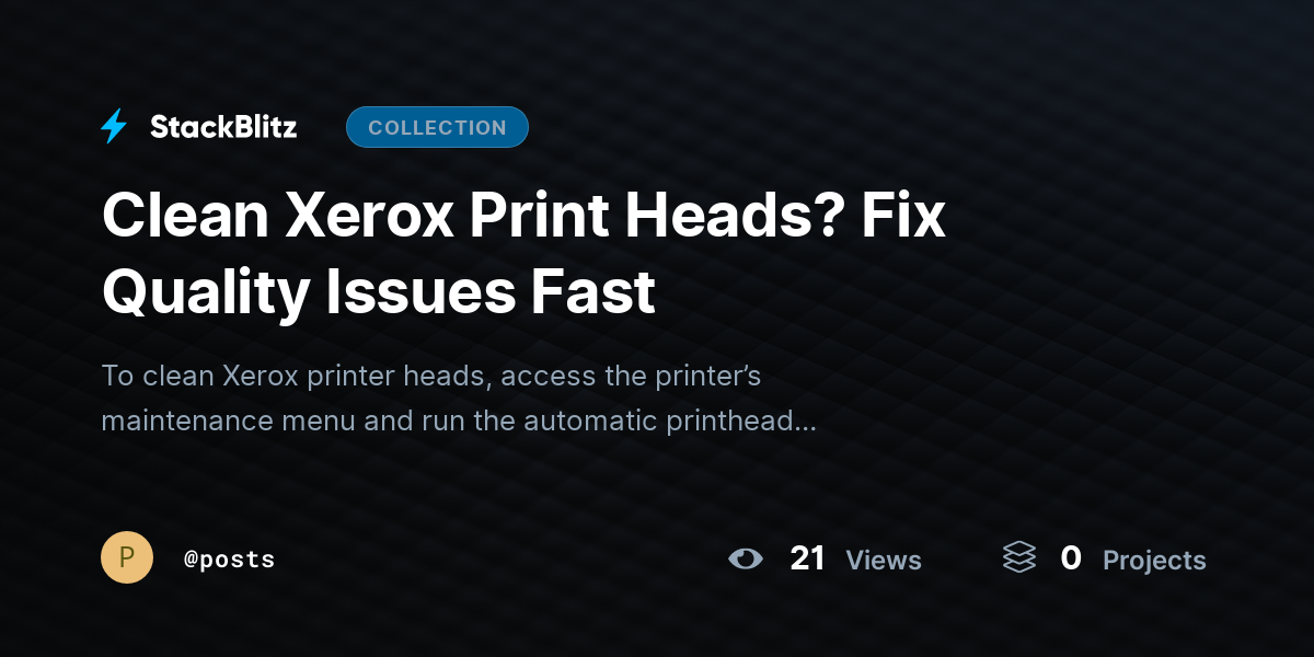 Clean Xerox Print Heads? Fix Quality Issues Fast by posts