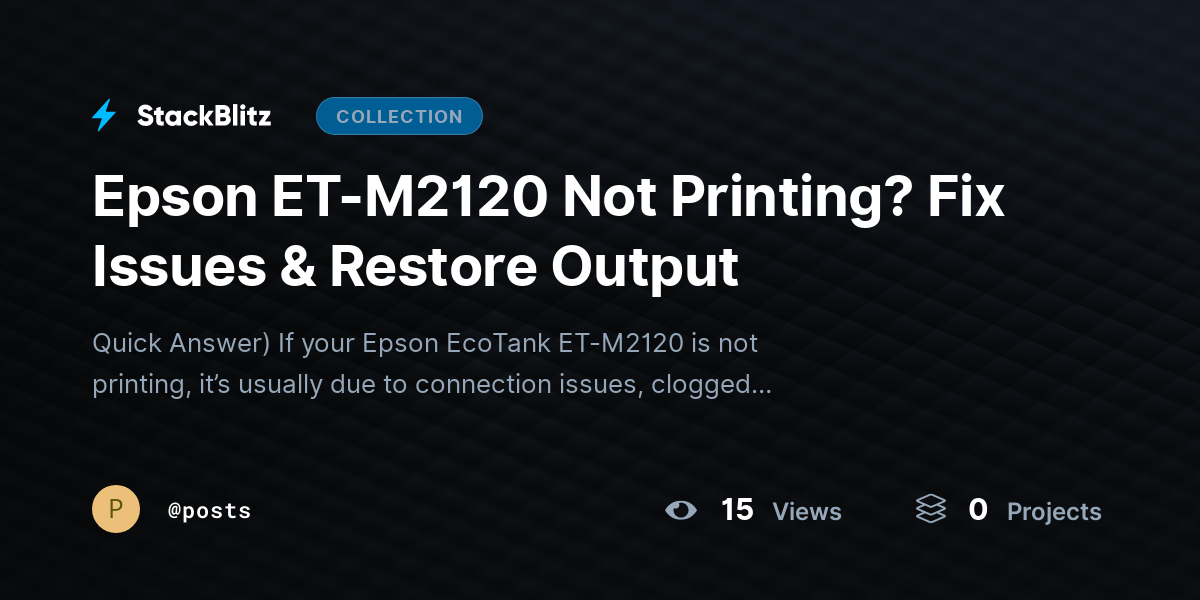 Epson ET-M2120 Not Printing? Fix Issues & Restore Output by posts
