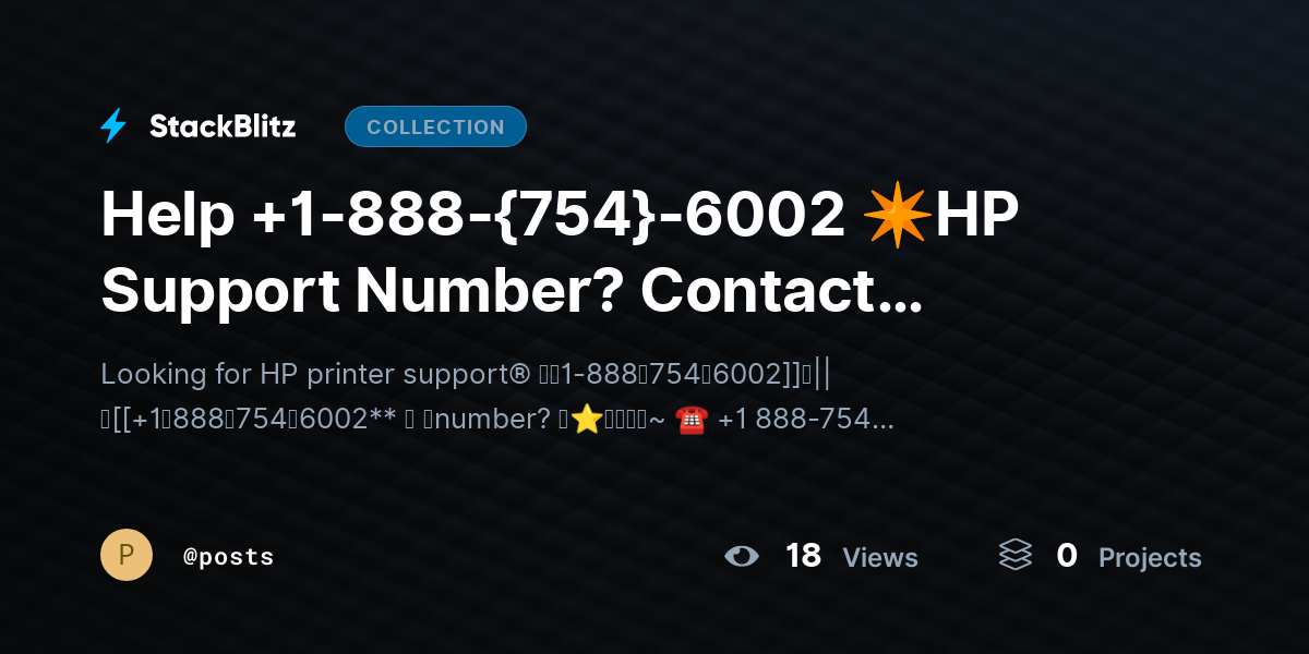 Help +1-888-{754}-6002 ✴HP Support Number? Contact Customer Service & Get Help Fast by posts