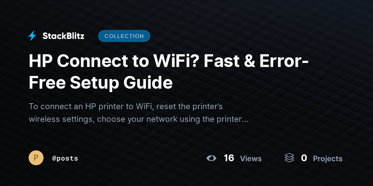 HP Connect to WiFi? Fast & Error-Free Setup Guide by posts