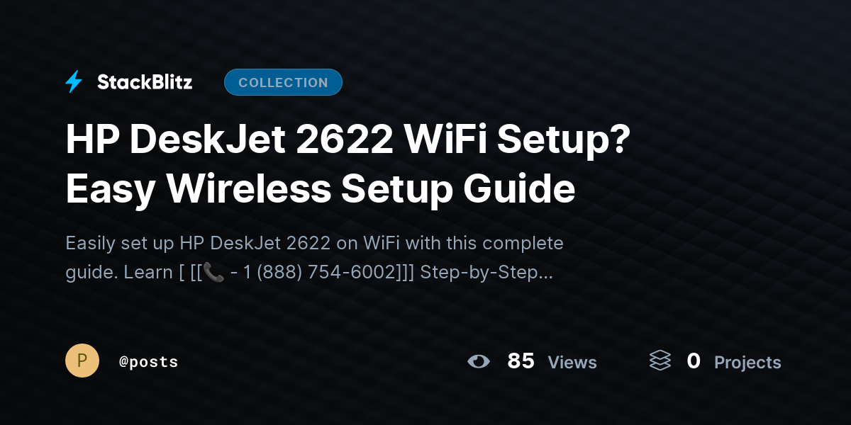 HP DeskJet 2622 WiFi Setup? Easy Wireless Setup Guide by posts