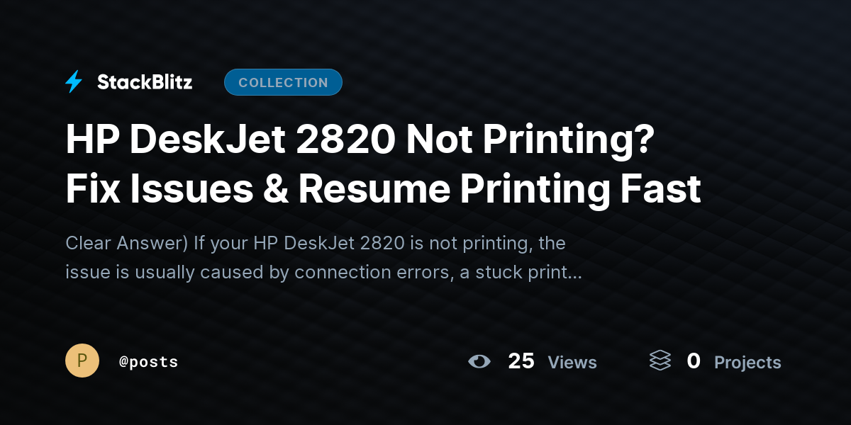 HP DeskJet 2820 Not Printing? Fix Issues & Resume Printing Fast by posts