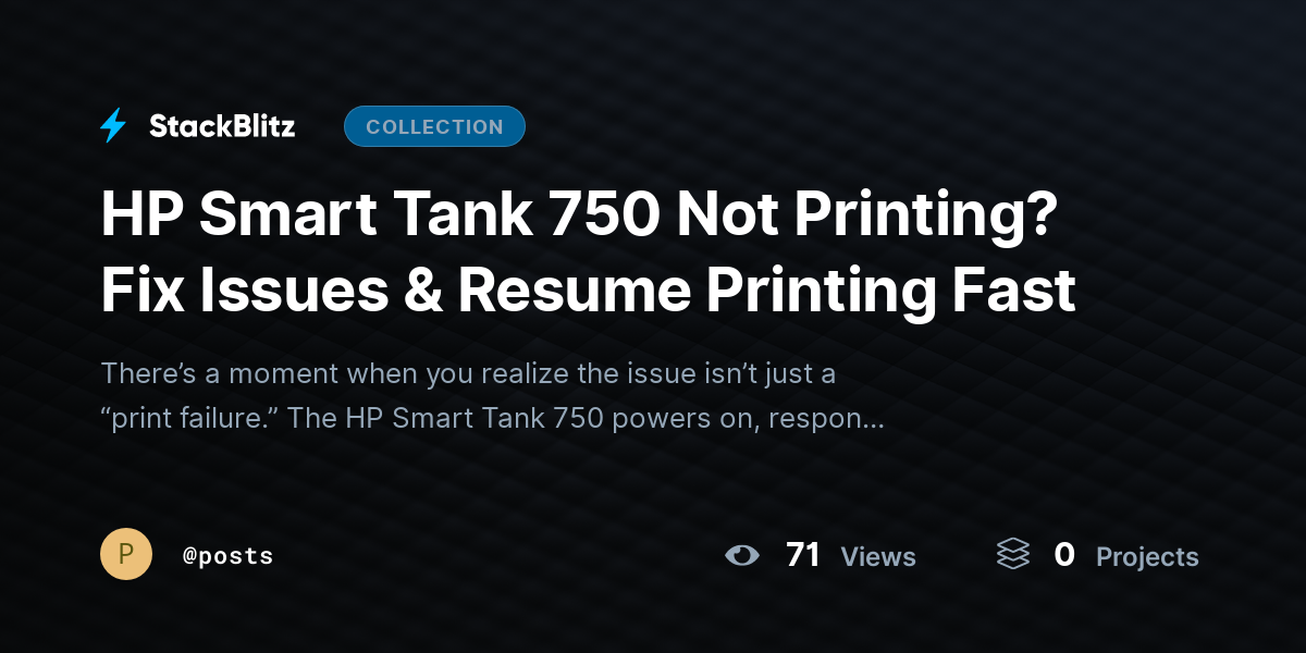 HP Smart Tank 750 Not Printing? Fix Issues & Resume Printing Fast by posts