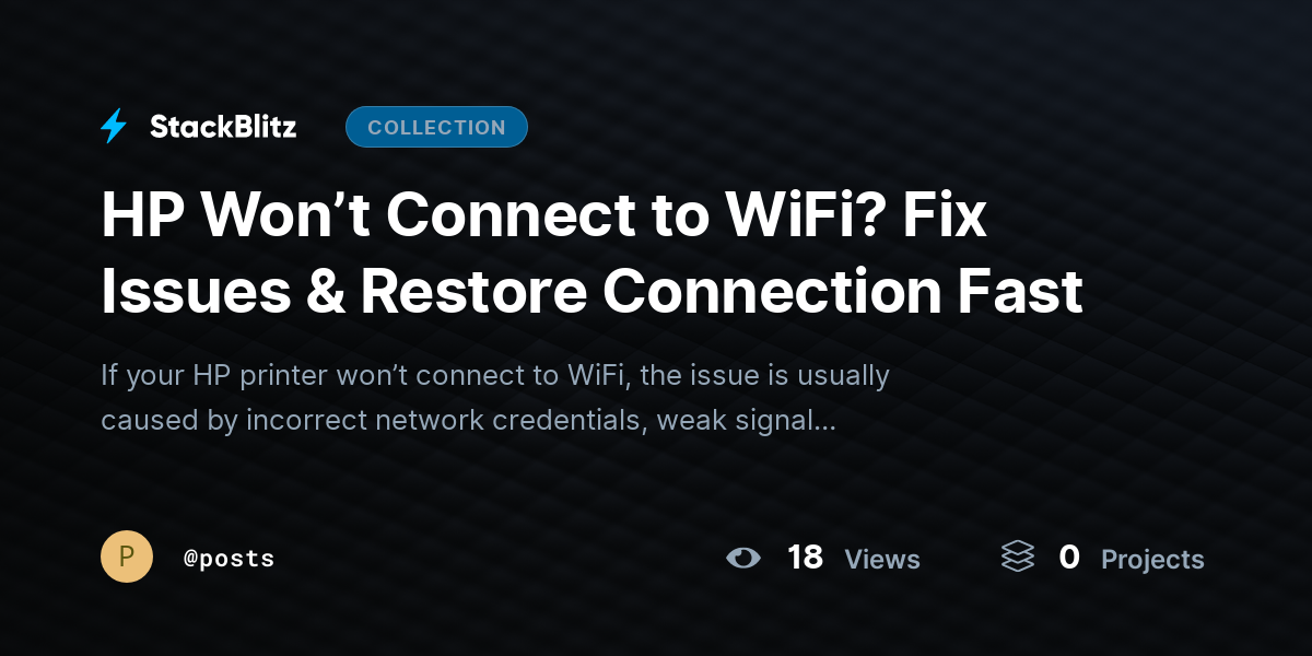 HP Won’t Connect to WiFi? Fix Issues & Restore Connection Fast by posts