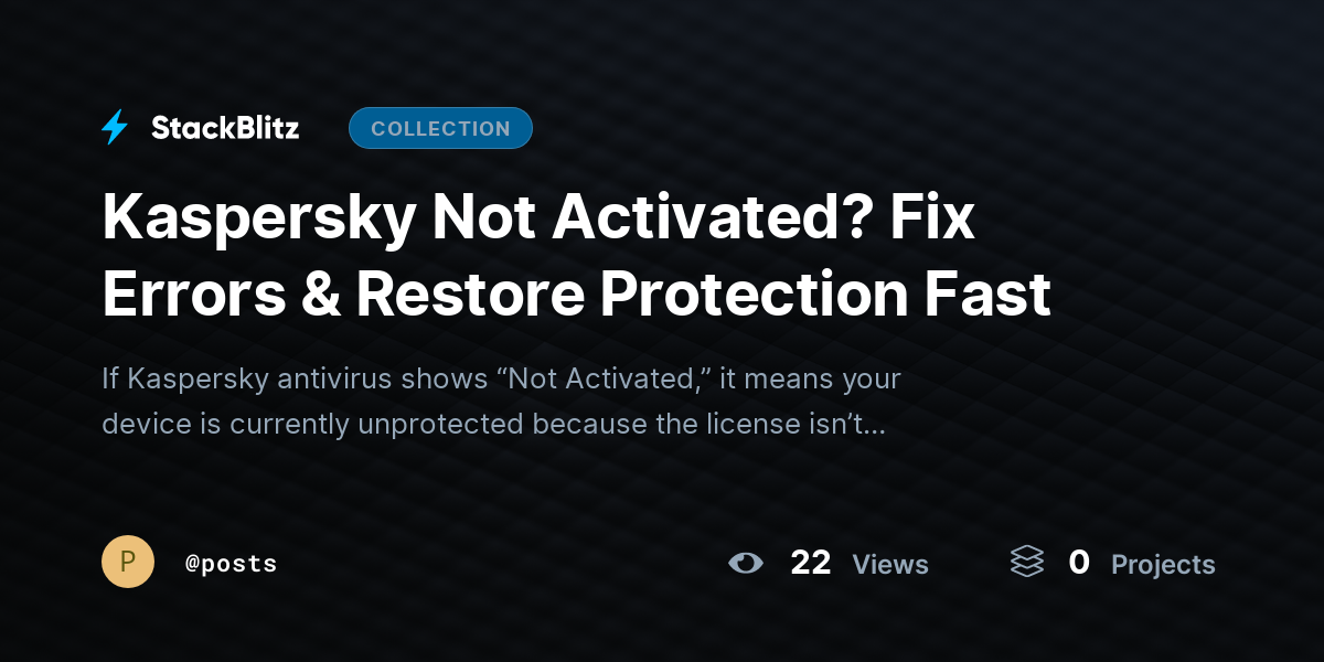 Kaspersky Not Activated? Fix Errors & Restore Protection Fast by posts
