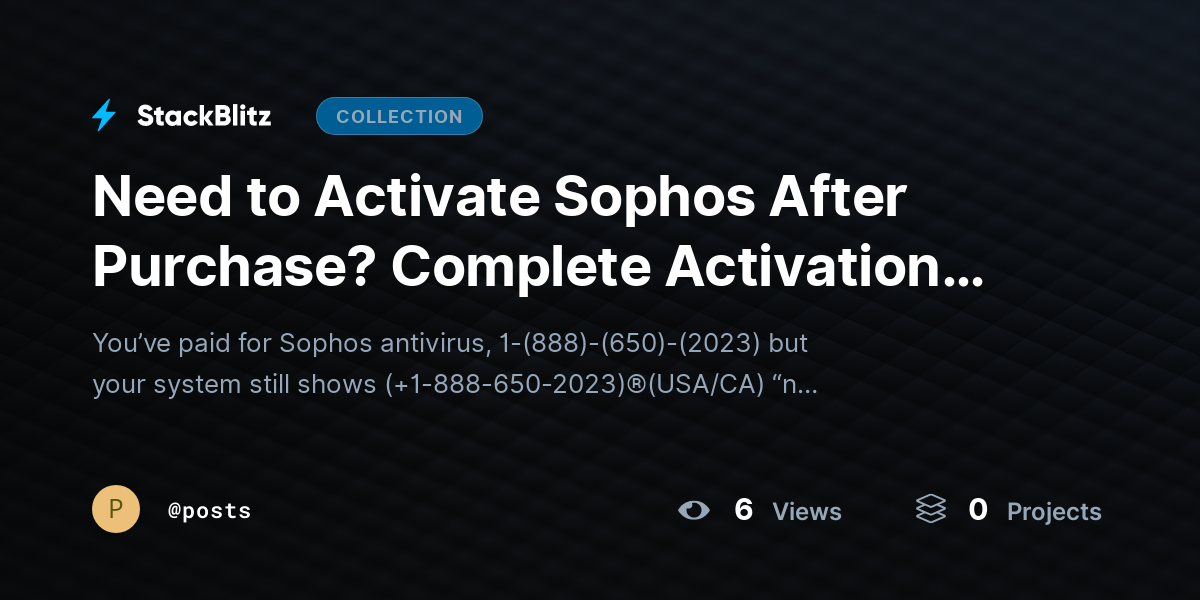 Need to Activate Sophos After Purchase? Complete Activation with This Step-by-Step Guide by posts