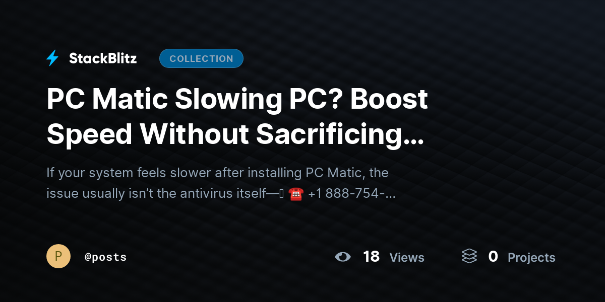 PC Matic Slowing PC? Boost Speed Without Sacrificing Protection by posts
