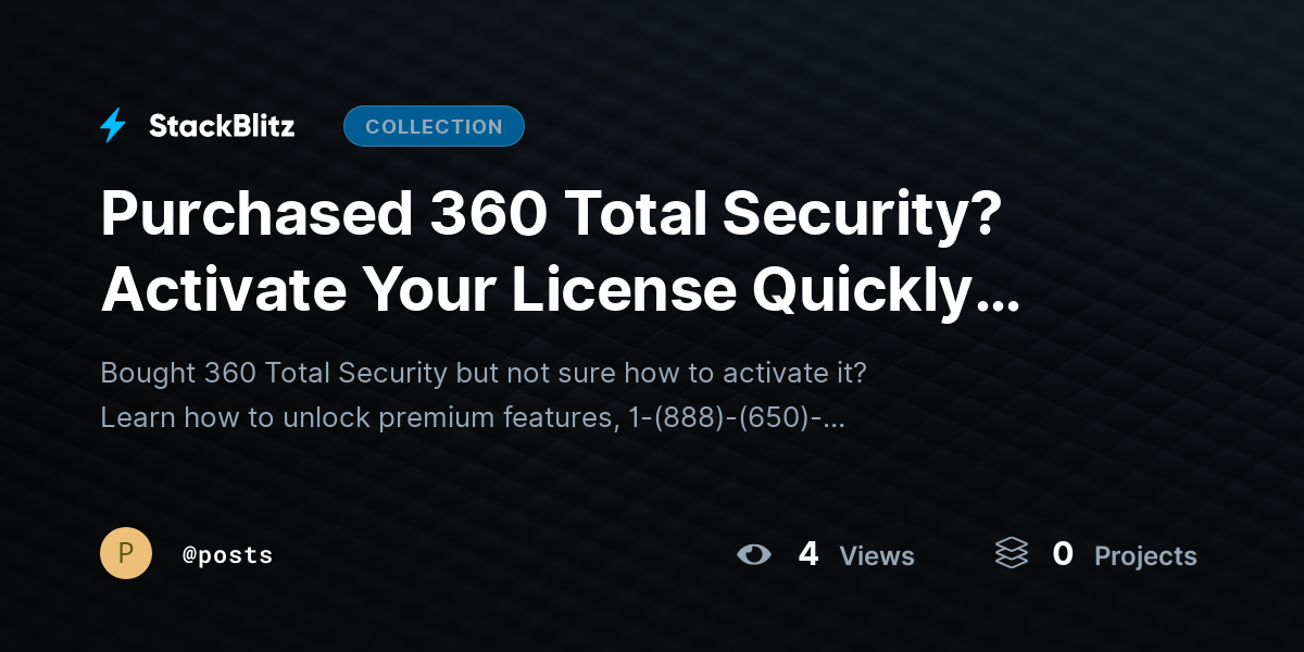 Purchased 360 Total Security? Activate Your License Quickly with This Guide by posts