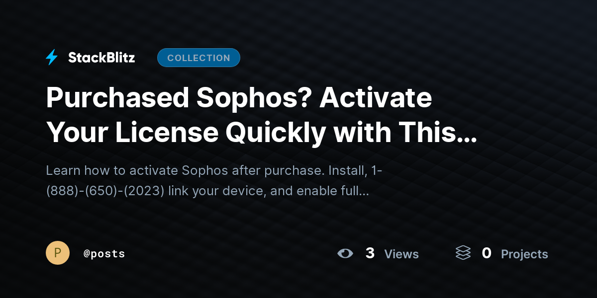 Purchased Sophos? Activate Your License Quickly with This Guide by posts