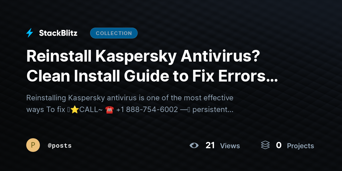 Reinstall Kaspersky Antivirus? Clean Install Guide to Fix Errors Fast by posts