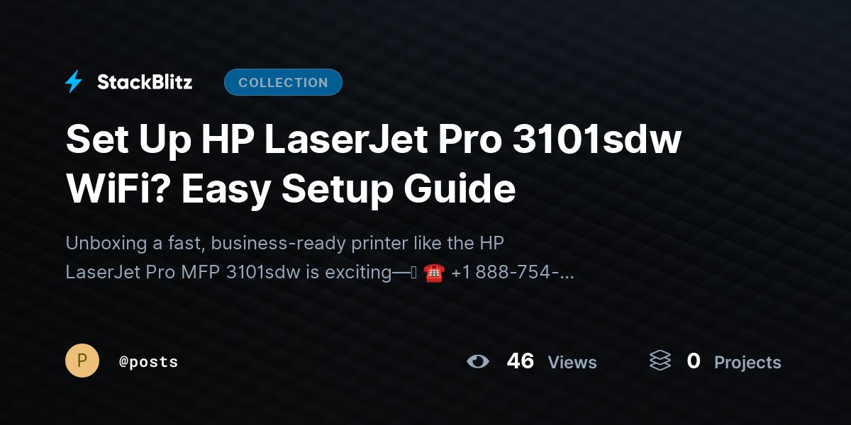 Set Up HP LaserJet Pro 3101sdw WiFi? Easy Setup Guide by posts