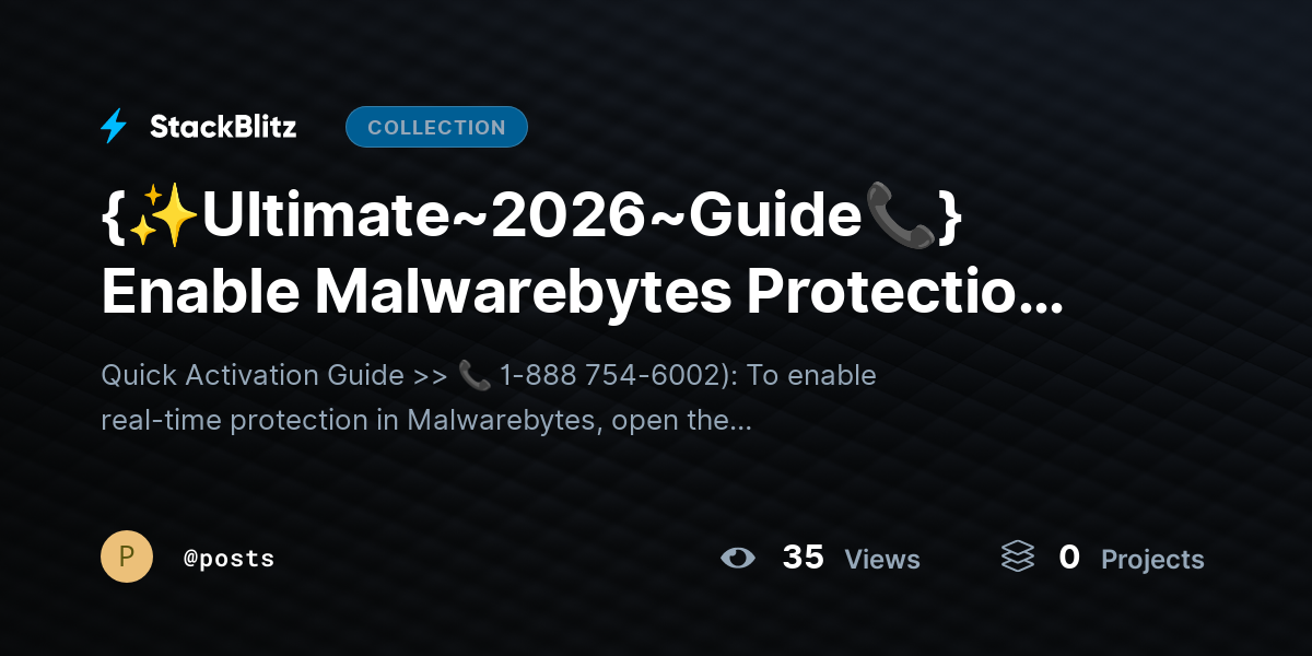 {✨Ultimate~2026~Guide📞} Enable Malwarebytes Protection? Activate Real-Time Security Fast by posts