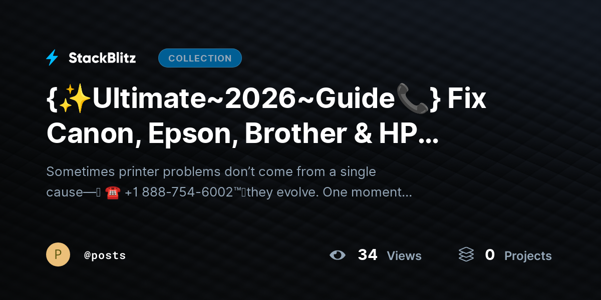 {✨Ultimate~2026~Guide📞} Fix Canon, Epson, Brother & HP Issues Step-by-Step by posts
