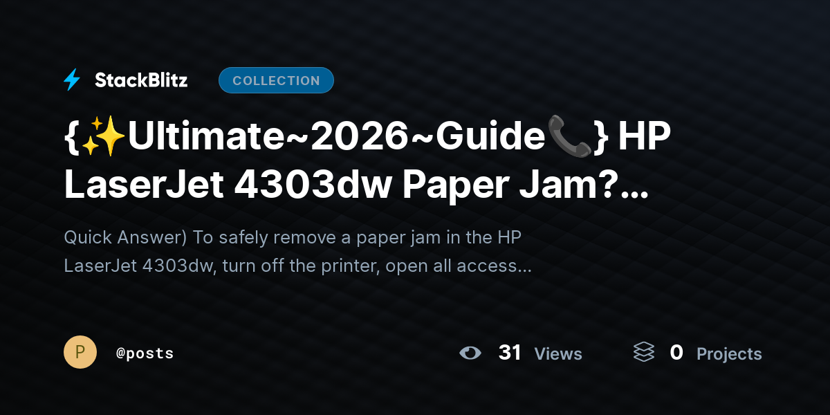 {✨Ultimate~2026~Guide📞} HP LaserJet 4303dw Paper Jam? Clear Jam Safely Fast by posts