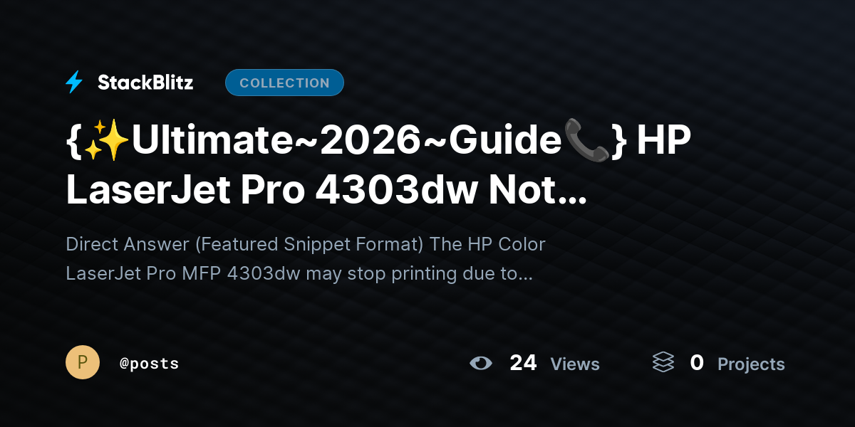 {✨Ultimate~2026~Guide📞} HP LaserJet Pro 4303dw Not Printing? Fix Causes & Restore Printing by posts