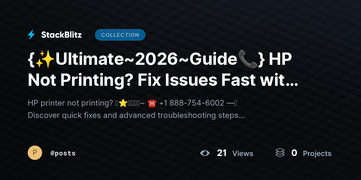 {✨Ultimate~2026~Guide📞} HP Not Printing? Fix Issues Fast with Proven Solutions by posts