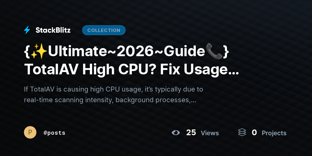 {✨Ultimate~2026~Guide📞} TotalAV High CPU? Fix Usage Issues & Restore Performance Fast by posts