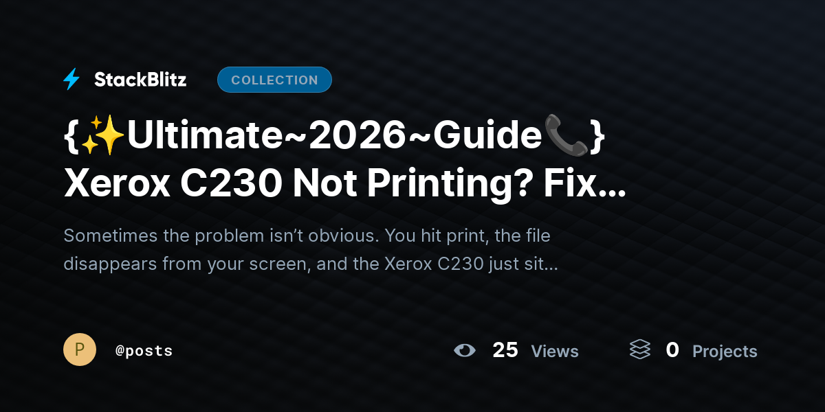 {✨Ultimate~2026~Guide📞} Xerox C230 Not Printing? Fix Issues & Resume Printing Fast by posts